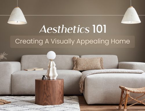 Aesthetics 101: Creating A Visually Appealing Home